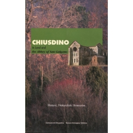 Chiusdino, its Land and the Abbey of San Galgano