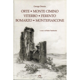 Orte - Monte Cimino - Viterbo - Ferento - Bomarzo - Montefiascone