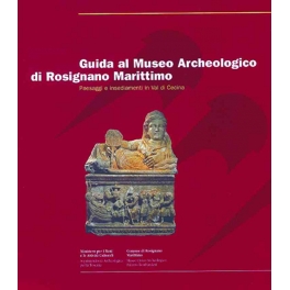 Guida al Museo Archeologico di Rosignano Marittimo